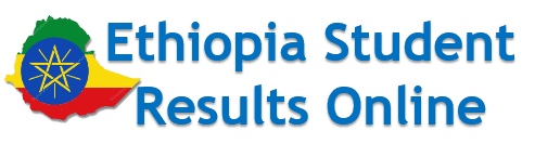 Ethiopia Student Results 2022 Online