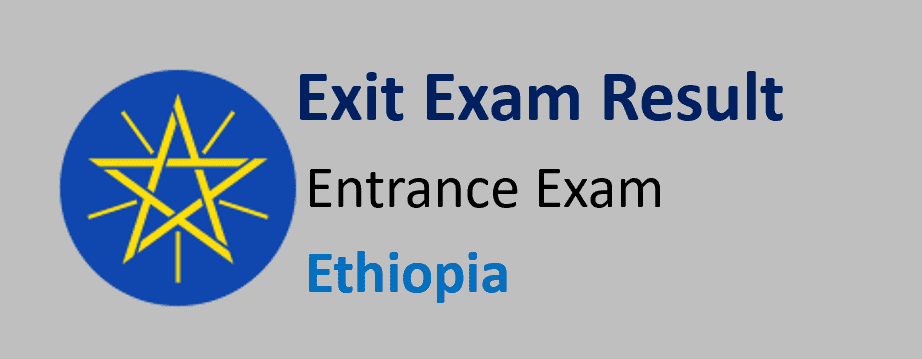 Exit Exam Result 2023 (Ethiopia) @result.ethernet.edu.et