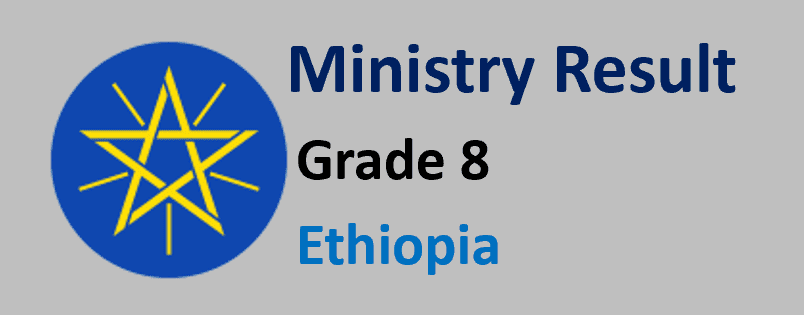 Ministry Result Grade 8 2024 (2015 EC) Ethiopia